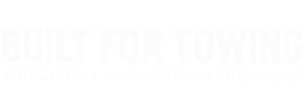 Built For Towing - Websites, Ads, SEO, More Calls